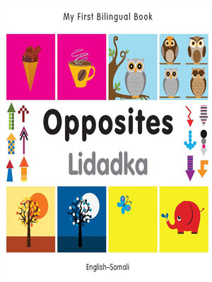 cover image of My First Bilingual Book–Opposites (English–Somali)